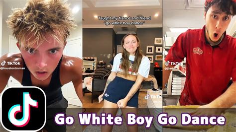 go white boy go dance|go white boy go tiktok.